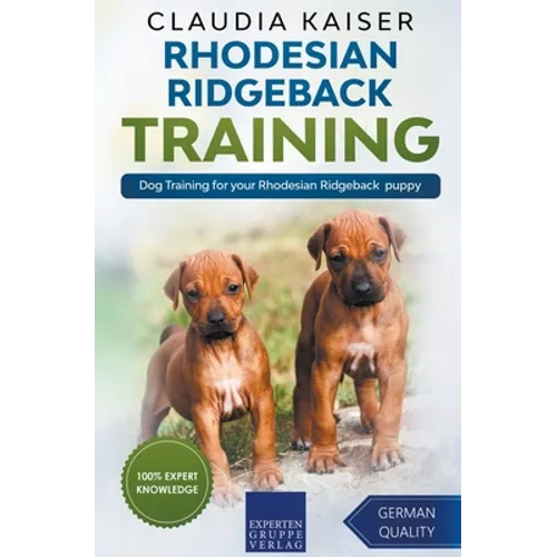 Rhodesian Ridgeback Training - Dog Training for your Rhodesian Ridgeback puppy - Paperback