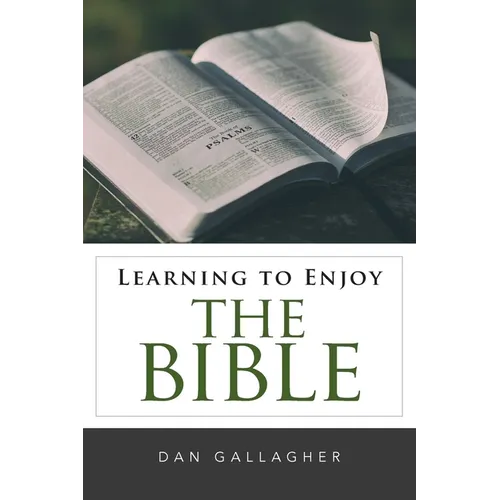 Learning to Enjoy the Bible - Paperback