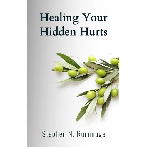 Healing Your Hidden Hurts - Paperback