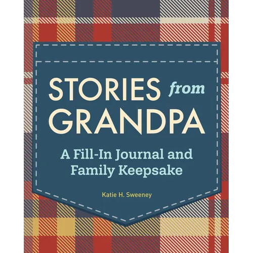 Stories from Grandpa: A Fill-In Journal and Family Keepsake - Paperback