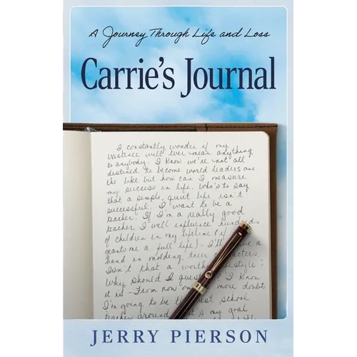 Carrie's Journal: A Journey Through Life and Loss - Paperback