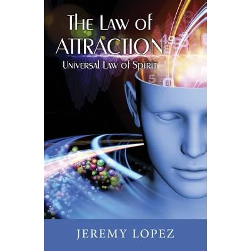 The Law of Attraction: Universal Power of Spirit - Paperback