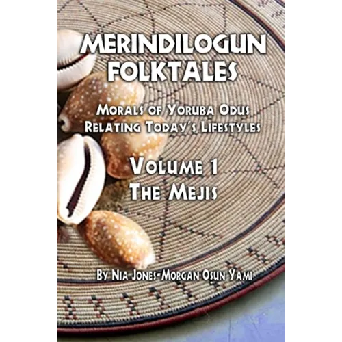 Merindilogun Folktales: Morals of Yoruba Odus Relating Today's Lifestyles - Paperback