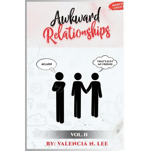 Awkward Relationships Short Story Collection Vol. II - Paperback