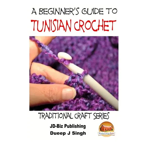 A Beginner's Guide to Tunisian Crochet - Paperback
