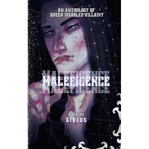 Maleficence: An Anthology of Queer Disabled Villainy - Paperback