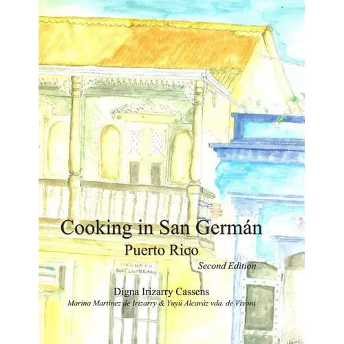 Cooking in San Germán Puerto Rico: Puerto Rican Regional Cuisine - Paperback