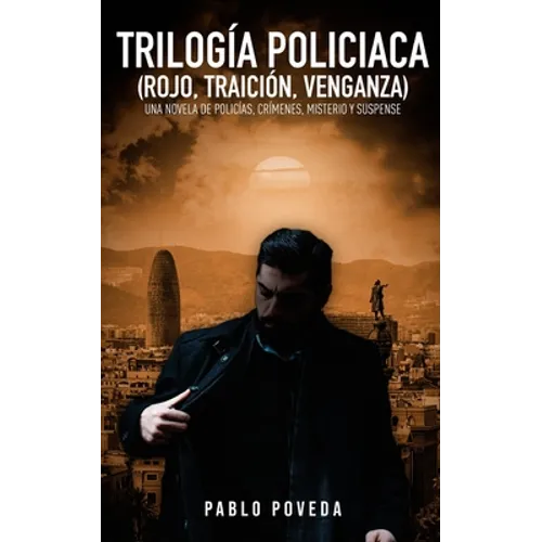 Trilogía Policíaca (Rojo, Traición, Venganza): Una novela de policías, crímenes, misterio y suspense - Paperback