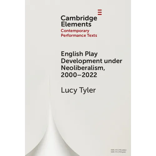 English Play Development under Neoliberalism, 2000-2022 - Hardcover