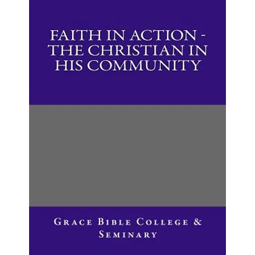 Faith In Action - The Christian In His Community - Paperback
