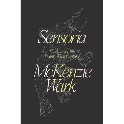 Sensoria: Thinkers for the Twentieth-First Century - Paperback