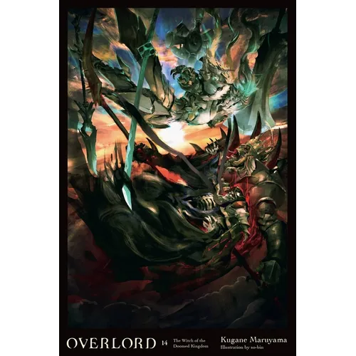 Overlord, Vol. 14 (Light Novel): The Witch of the Doomed Kingdom - Hardcover