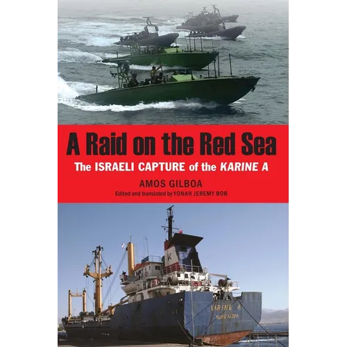 A Raid on the Red Sea: The Israeli Capture of the Karine a - Hardcover