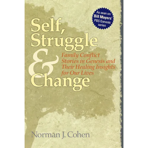 Self Struggle & Change: Family Conflict Stories in Genesis and Their Healing Insights for Our Lives - Paperback