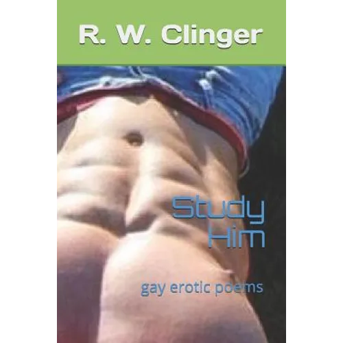 Study Him: Gay Erotic Poems - Paperback