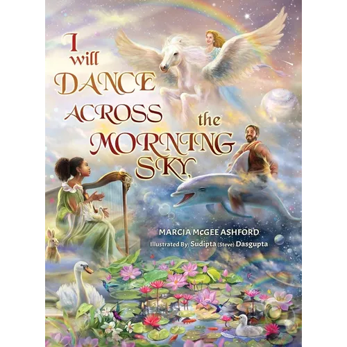 I Will Dance Across the Morning Sky - Hardcover