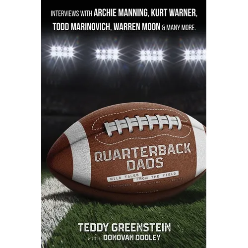 Quarterback Dads: Wild Tales from the Field - Paperback