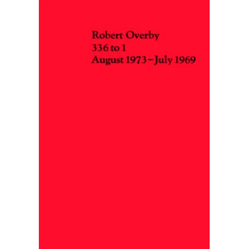 Robert Overby: 336 to 1 August 1973-July 1969 - Paperback