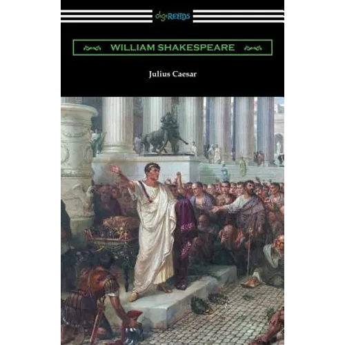 Julius Caesar (Annotated by Henry N. Hudson with an Introduction by Charles Harold Herford) - Paperback