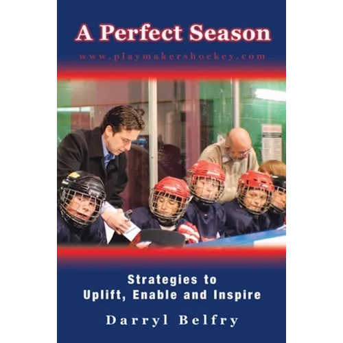 A Perfect Season: Strategies to Uplift, Enable and Inspire - Paperback