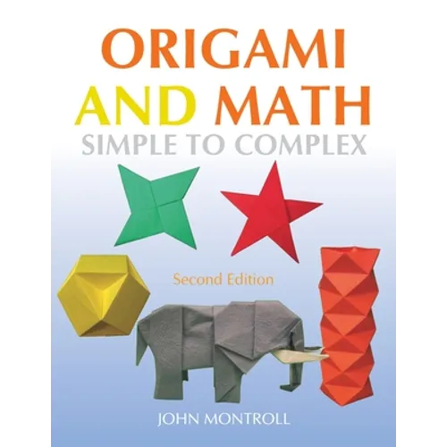 Origami and Math: Simple to Complex - Paperback