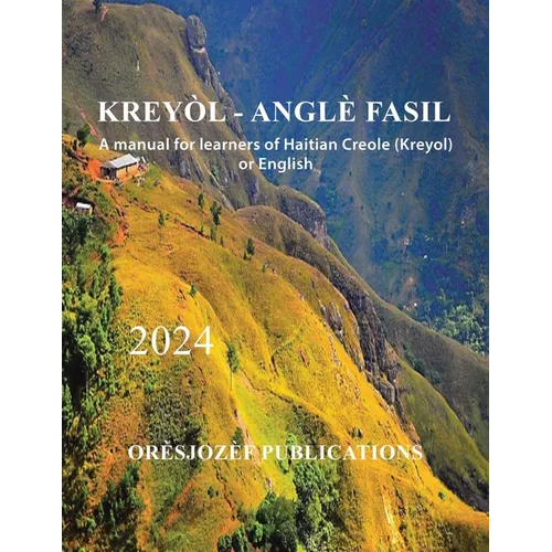 Kreyòl - Anglè Fasil: A manual for learners of Haitian Creole (Kreyol) or English - Paperback