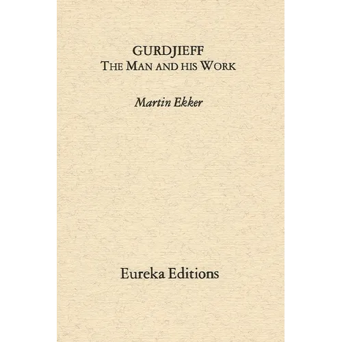 Gurdjieff- The Man and His Work - Paperback