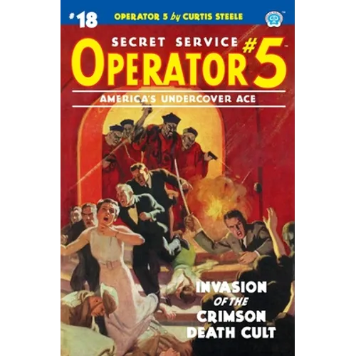 Operator 5 #18: Invasion of the Crimson Death Cult - Paperback