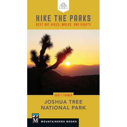 Hike the Parks: Joshua Tree National Park: Best Day Hikes, Walks, and Sights - Paperback