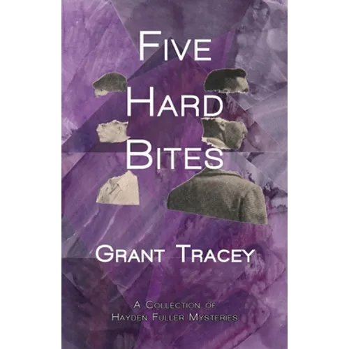 Five Hard Bites: A Collection of Hayden Fuller Mysteries - Paperback
