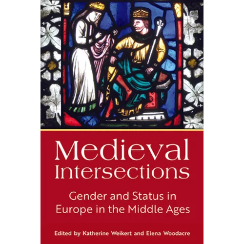 Medieval Intersections: Gender and Status in Europe in the Middle Ages - Paperback
