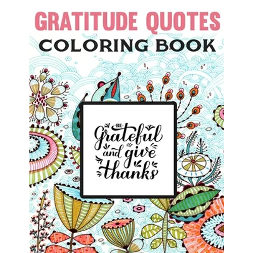 Gratitude Quotes Coloring Book: Good Vibes Coloring Book - Paperback