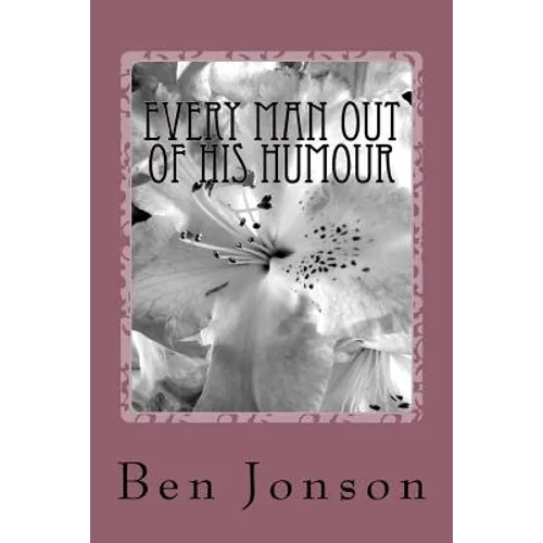 Every Man Out Of His Humour - Paperback