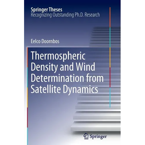 Thermospheric Density and Wind Determination from Satellite Dynamics - Paperback