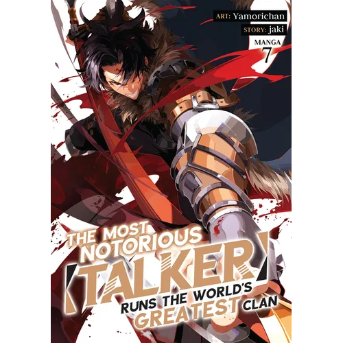 The Most Notorious Talker Runs the World's Greatest Clan (Manga) Vol. 7 - Paperback