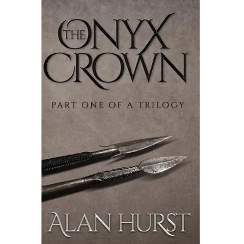 The Onyx Crown: Part I of a Trilogy - Paperback