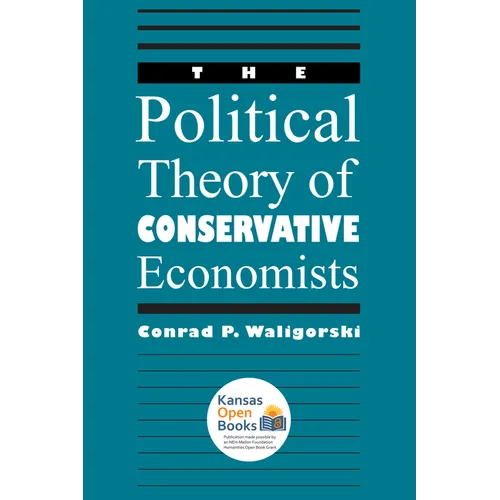 The Political Theory of Conservative Economists - Paperback