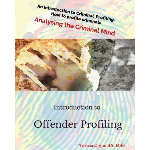 Introduction To Offender Profiling: Analysing the Criminal Mind - Paperback