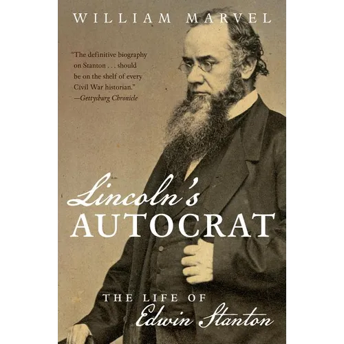 Lincoln's Autocrat: The Life of Edwin Stanton - Paperback