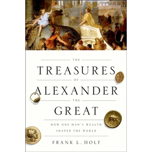 Treasures of Alexander the Great Olhc P - Paperback