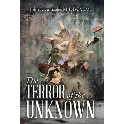 The Terror of the Unknown - Hardcover
