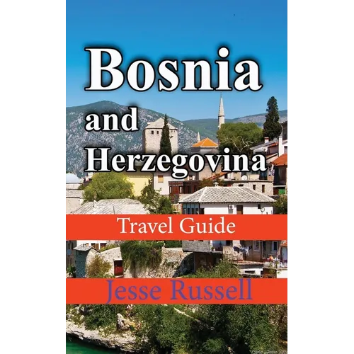 Bosnia and Herzegovina: Travel Guide - Paperback