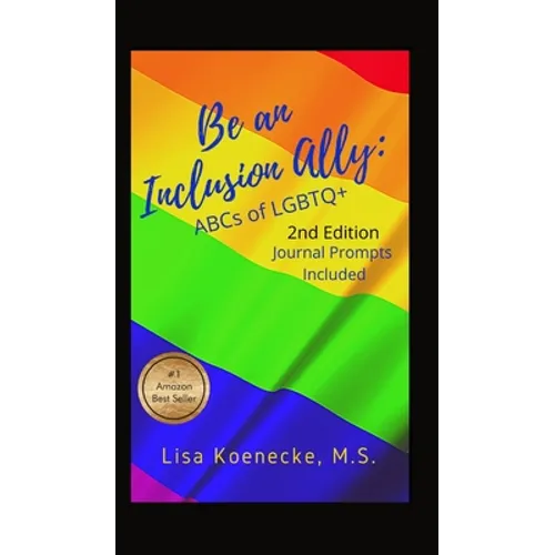 Be An Inclusion Ally: ABCs of LGBTQ+ - Hardcover