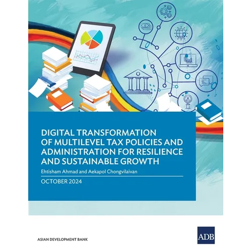 Digital Transformation of Multilevel Tax Policies and Administration for Resilience and Sustainable Growth - Paperback
