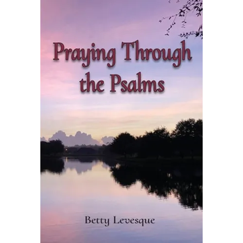 Praying Through the Psalms - Paperback