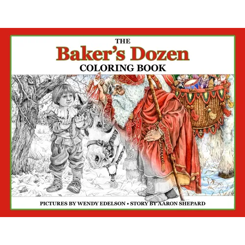 The Baker's Dozen Coloring Book: A Grayscale Adult Coloring Book and Children's Storybook Featuring a Christmas Legend of Saint Nicholas - Paperback