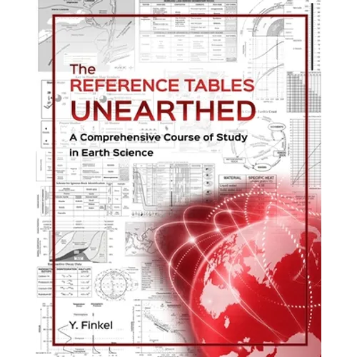 The Reference Tables Unearthed: A Comprehensive Course of Study in Earth Science - Paperback