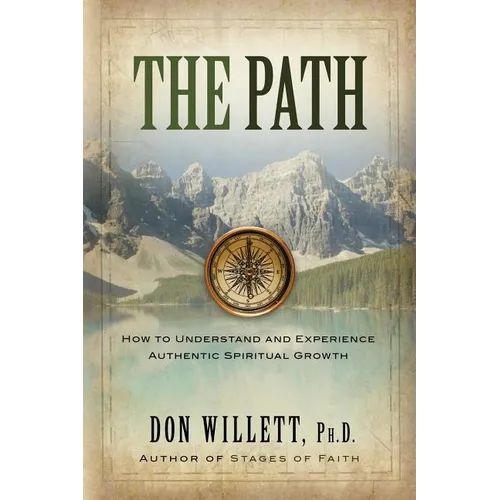 The Path: How to Understand and Experience Authentic Spiritual Growth - Paperback