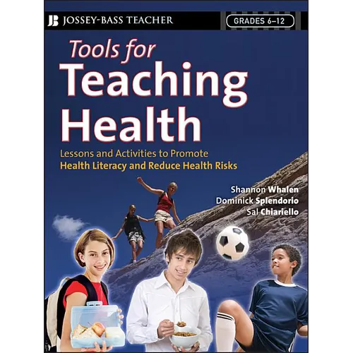 Tools for Teaching Health: Interactive Strategies to Promote Health Literacy and Life Skills in Adolescents and Young Adults - Paperback