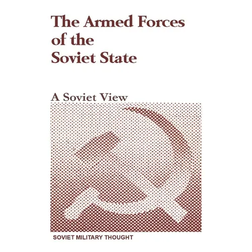 The Armed Forces of the Soviet State: A Soviet View - Paperback